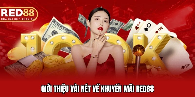 Tổng quan về khuyến mãi RED88