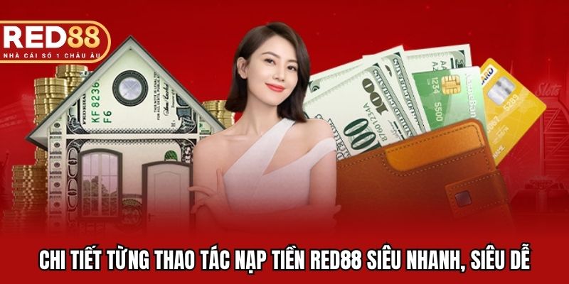 Quy định cần nhớ khi nạp tiền RED88