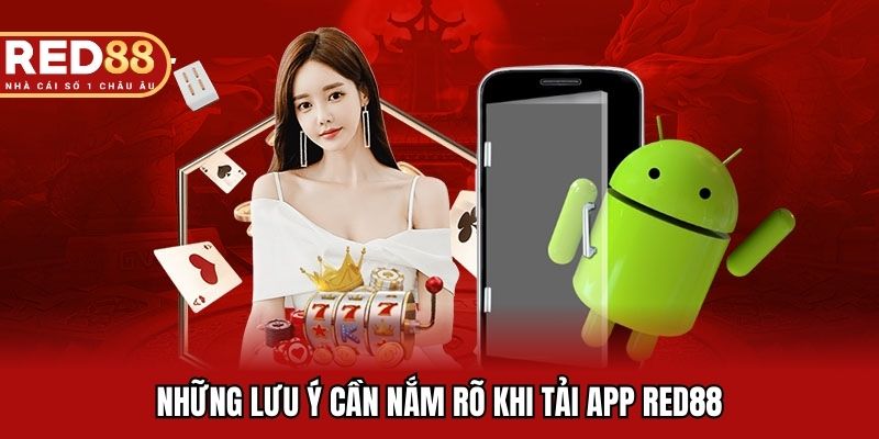 Lưu ý khi tải app RED88